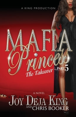 Mafia Princess Part 5 by King, Joy Deja