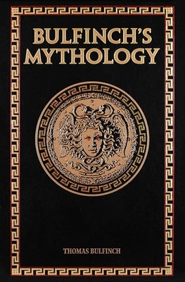 Bulfinch's Mythology by Bulfinch, Thomas