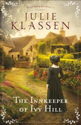 The Innkeeper of Ivy Hill by Klassen, Julie