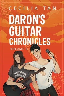 Daron's Guitar Chronicles: Volume 2 by Tan, Cecilia