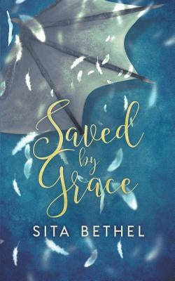 Saved by Grace by Bethel, Sita