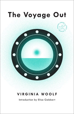 The Voyage Out by Woolf, Virginia