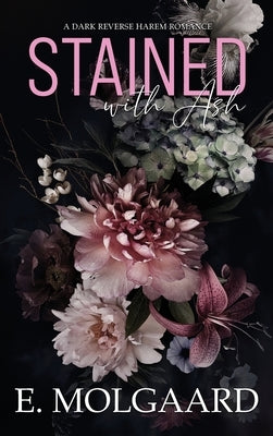 Stained with Ash by Molgaard, E.