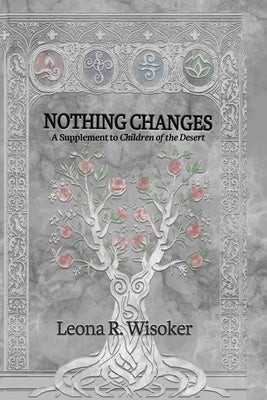 Nothing Changes by Wisoker, Leona R.