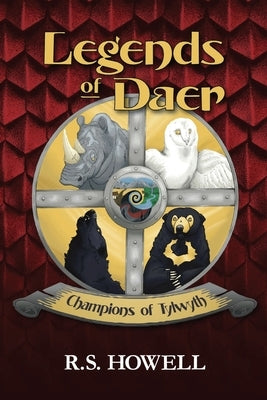 Legends of Daer: Champions of Tylwyth by Howell, R. S.