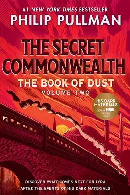 The Book of Dust: The Secret Commonwealth (Book of Dust, Volume 2) by Pullman, Philip