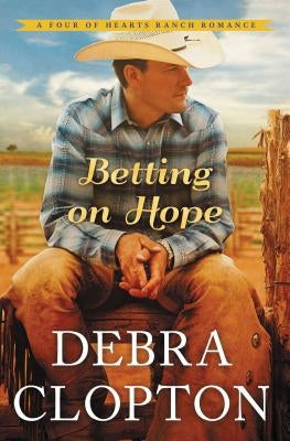 Betting on Hope by Clopton, Debra