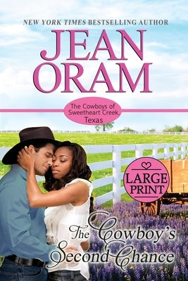 The Cowboy's Second Chance: A Multicultural BWWM Cowboy Romance by Oram, Jean