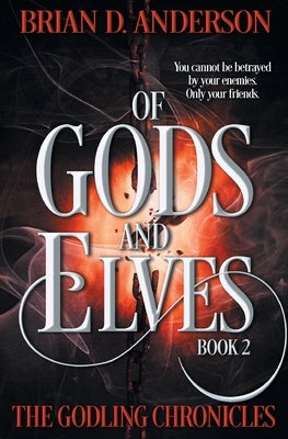 Of Gods and Elves by Anderson, Brian D.