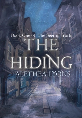 The Hiding: (Book One of The Seer of York) by Lyons, Alethea