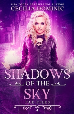 Shadows of the Sky: An Urban Fantasy Mystery by Dominic, Cecilia