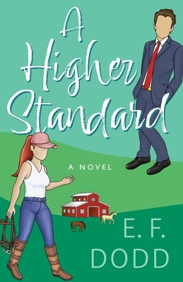 A Higher Standard by Dodd, E. F.