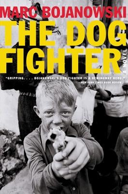 The Dog Fighter by Bojanowski, Marc