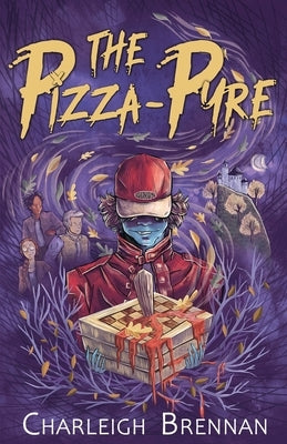 The Pizza-Pyre by Brennan, Charleigh