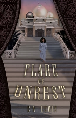 Flare of Unrest by Lewis, C. A.