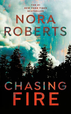 Chasing Fire by Roberts, Nora