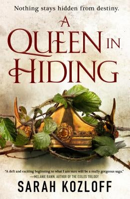 A Queen in Hiding by Kozloff, Sarah