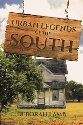 Urban Legends of the South by Lamb, Deborah