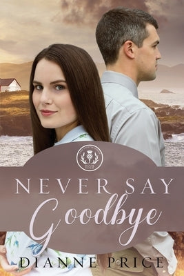 Never Say Goodbye by Price, Dianne