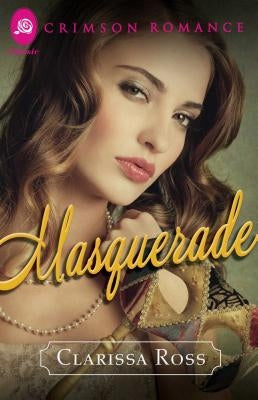 Masquerade by Ross, Clarissa