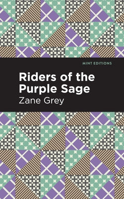 Riders of the Purple Sage by Grey, Zane