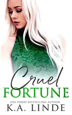 Cruel Fortune by Linde, K. A.