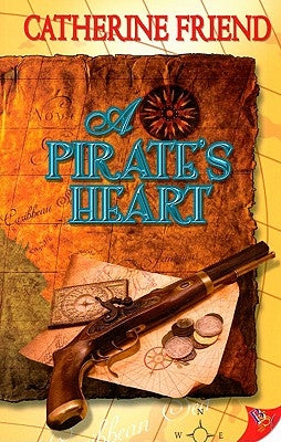 A Pirate's Heart by Friend, Catherine