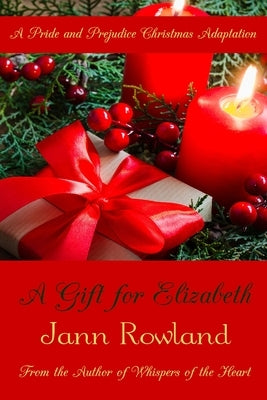 A Gift for Elizabeth by Rowland, Jann