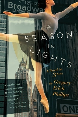 A Season in Lights: A Novel in Three Acts by Phillips, Gregory Erich