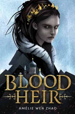 Blood Heir by Zhao, Am?lie Wen