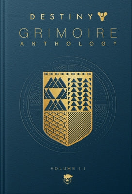 Destiny Grimoire Anthology, Volume III: War Machines by Inc, Bungie