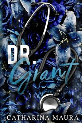 Dr. Grant: Large Print by Maura, Catharina