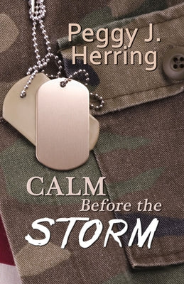 Calm Before the Storm by Herring, Peggy J.