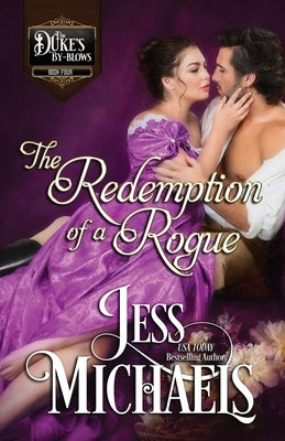 The Redemption of a Rogue by Michaels, Jess