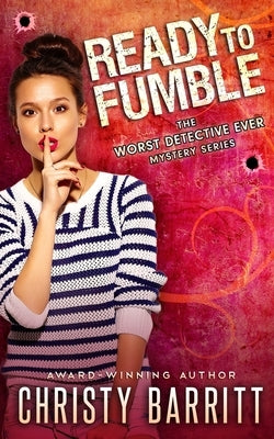 Ready to Fumble: A laugh-out-loud romantic mystery by Barritt, Christy