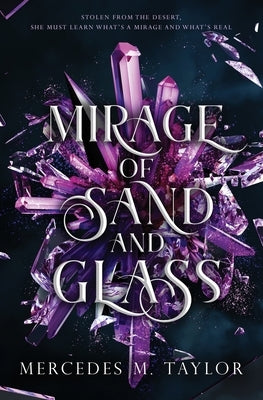 Mirage of Sand and Glass by Taylor, Mercedes M.