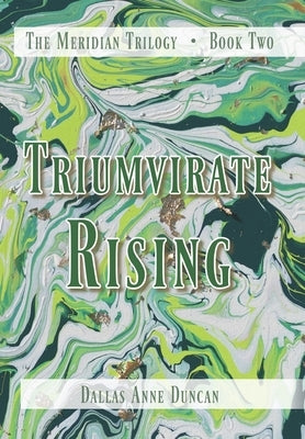 Triumvirate Rising by Duncan, Dallas Anne