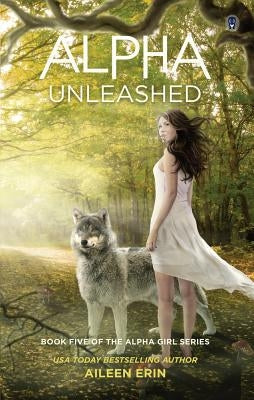 Alpha Unleashed by Erin, Aileen