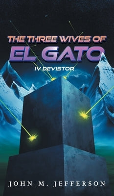 The Three Wives of El Gato by Jefferson, John M.