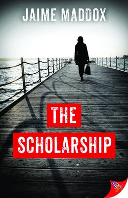 The Scholarship by Maddox, Jaime