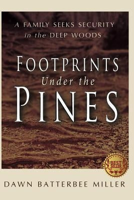 Footprints Under the Pines by Batterbee Miller, Dawn