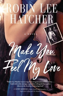 Make You Feel My Love by Hatcher, Robin Lee