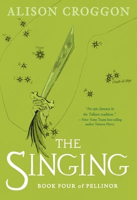 The Singing: Book Four of Pellinor by Croggon, Alison