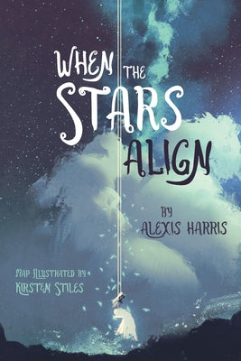 When the Stars Align by Harris, Alexis