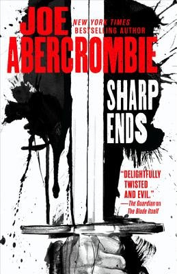 Sharp Ends: Stories from the World of the First Law by Abercrombie, Joe