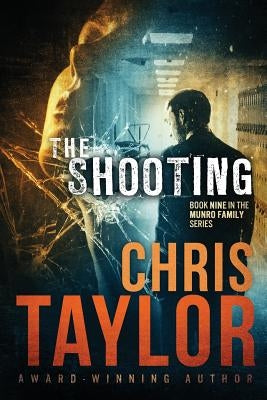 The Shooting by Taylor, Chris