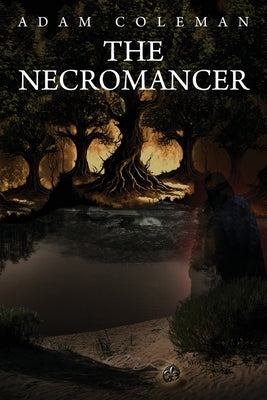 The Necromancer by Coleman, Adam