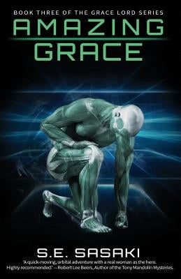 Amazing Grace: Book Three of The Grace Lord Series by Sasaki, S. E.