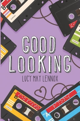 Good Looking by Lennox, Lucy May