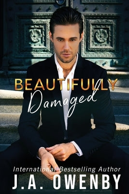 Beautifully Damaged by Owenby, J. a.